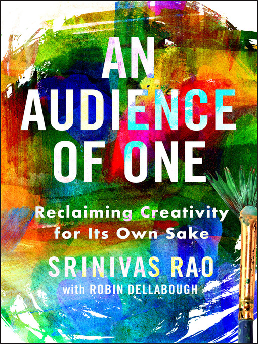 Title details for An Audience of One by Srinivas Rao - Available